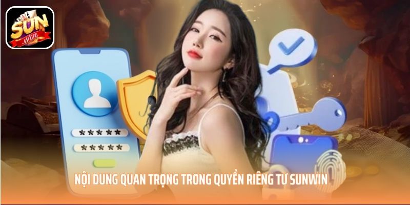 Nội dung quan trọng trong quyền riêng tư SUNWIN Nội dung quan trọng trong quyền riêng tư SUNWIN