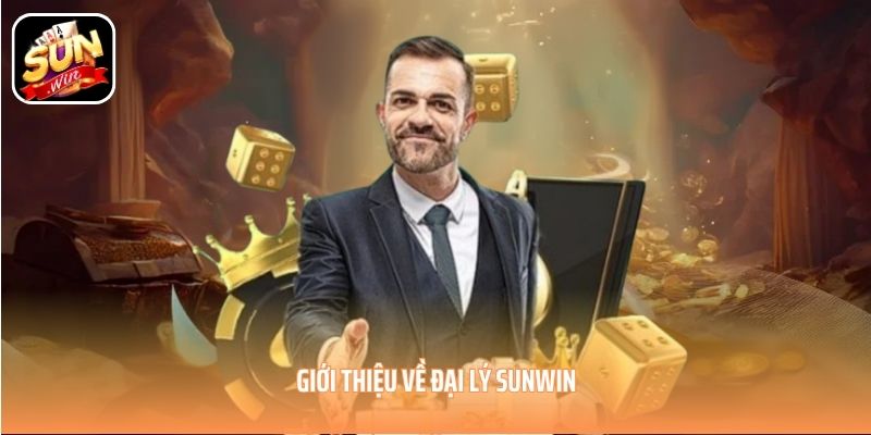 Giới thiệu về đại lý SUNWIN