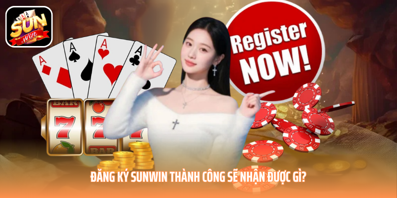 Đăng ký SUNWIN thành công sẽ nhận được gì? Đăng ký SUNWIN thành công sẽ nhận được gì?