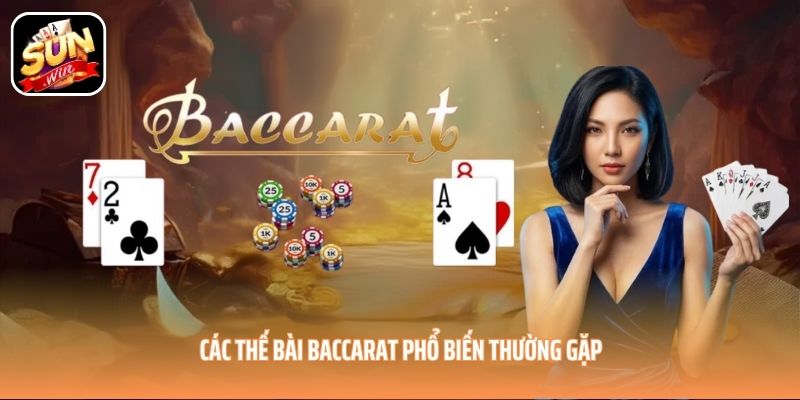 Các thế bài Baccarat phổ biến thường gặp Các thế bài Baccarat phổ biến thường gặp