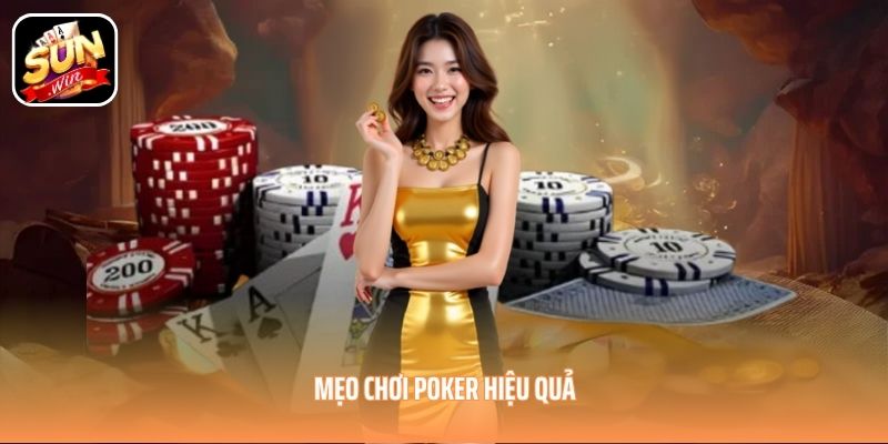 Mẹo chơi Poker hiệu quả Mẹo chơi Poker hiệu quả
