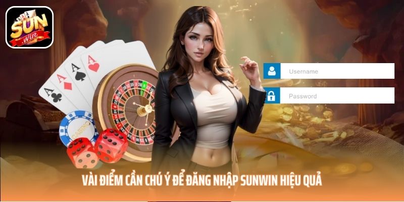 Vài điểm cần chú ý để đăng nhập SUNWIN hiệu quả
