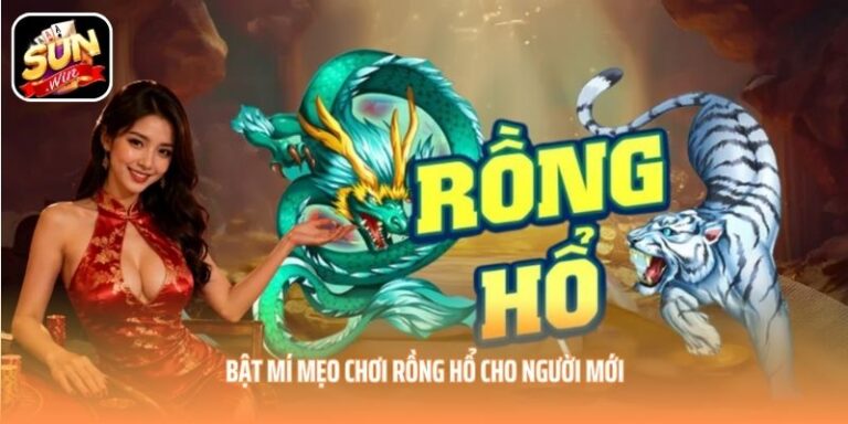 Bật mí mẹo chơi Rồng Hổ cho người mới