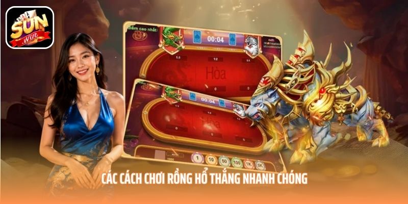 Các cách chơi Rồng Hổ thắng nhanh chóng Các cách chơi Rồng Hổ thắng nhanh chóng